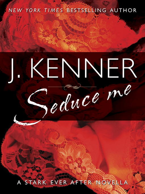 Title details for Seduce Me by J. Kenner - Available